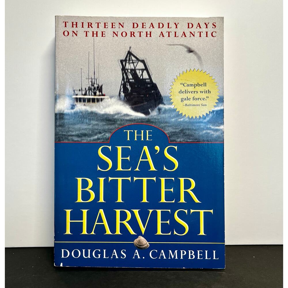 The Sea’s Bitter‎ Harvest Douglas A. Campbell Paperback True Crime Maritime